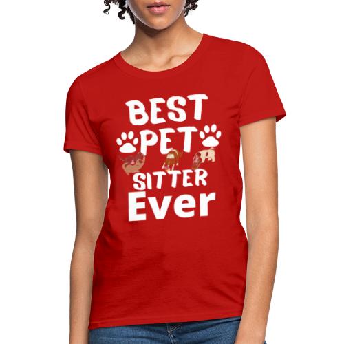 Best Pet Sitter Ever Funny Dog Owners For Doggie L - Women's T-Shirt