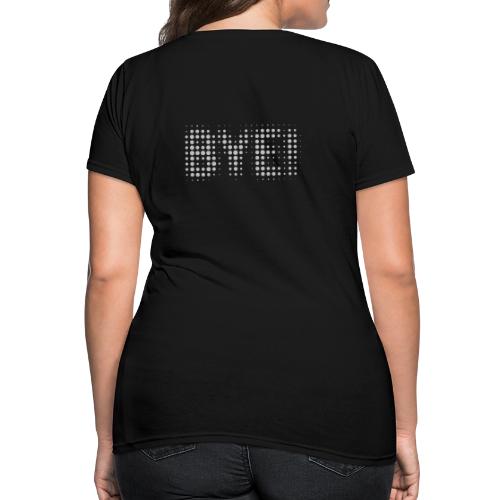 BYE! (light color) - Women's T-Shirt