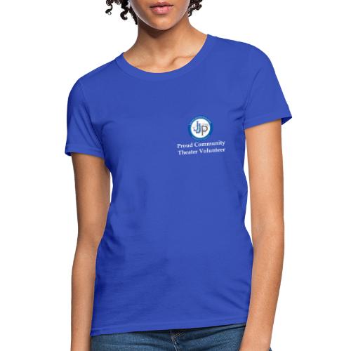 Community Theater Volunteer Shirt - Women's T-Shirt