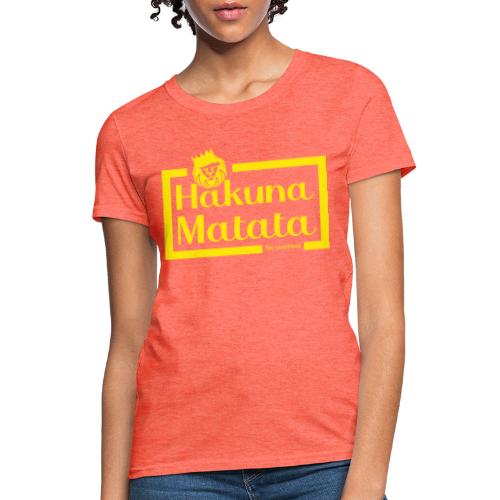 Hakuna Matata - FAN Shirt - Women's T-Shirt