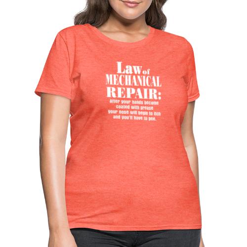 Law of Mechanical Repair - Women's T-Shirt