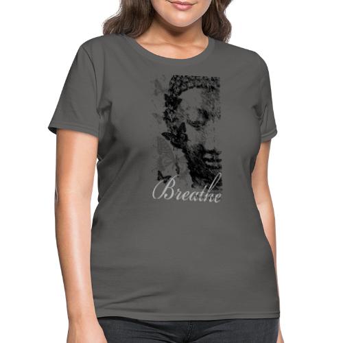 Breathe - Women's T-Shirt