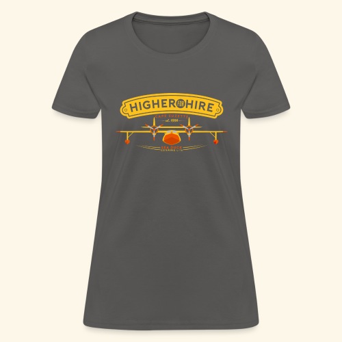 Higher for Hire - Women's T-Shirt