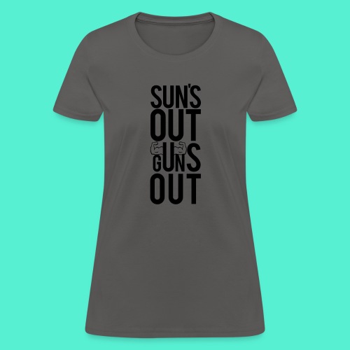 Suns Out Gym Motivation - Women's T-Shirt
