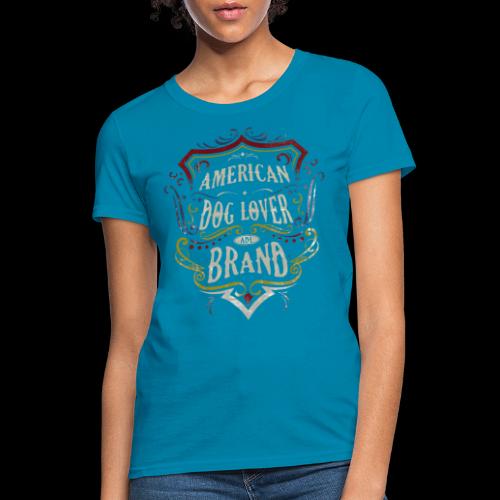 American Dog Lover: Trendy Design - Women's T-Shirt