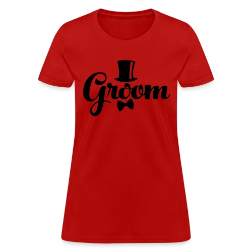 Groom - Weddings/Bachelor - Women's T-Shirt