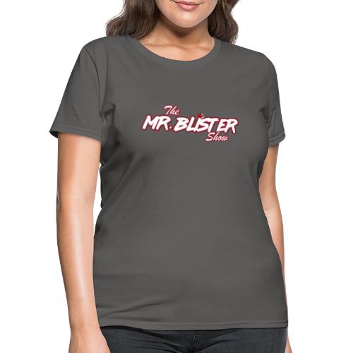 The Mr. Blister Show Official Logo 1 - Women's T-Shirt