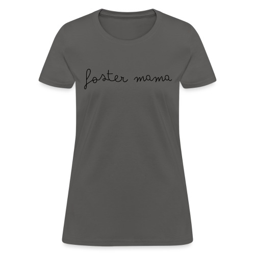 Foster Mama - Women's T-Shirt