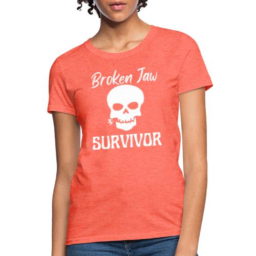 Broken Jaw Survivor Tee Funny Jaw Bone Fracture - Women's T-Shirt