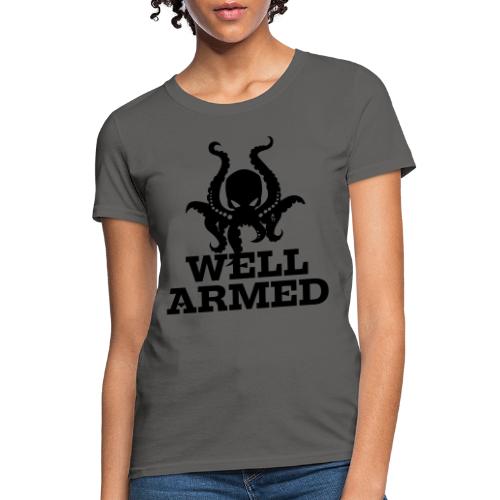 Well Armed Octopus - Women's T-Shirt