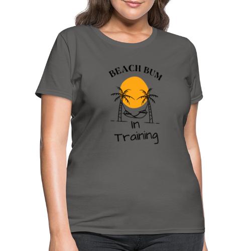 Beach Bum In Training - Women's T-Shirt
