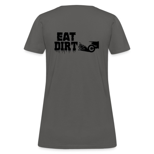 Eat Dirt - Women's T-Shirt