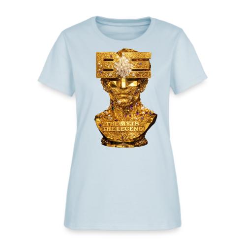 Be the Myth the Legend - Women's T-Shirt