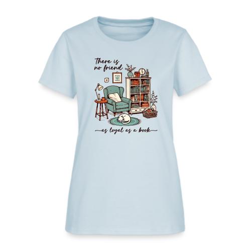 A Book is a Loyal Friend - Cozy Reading Nook - Women's T-Shirt