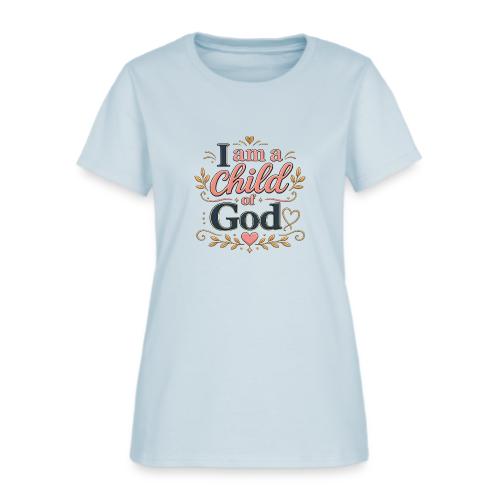 I Am a Child of God - Women's T-Shirt