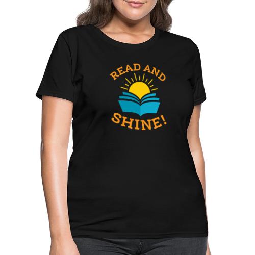 Read and Shine! - Women's T-Shirt