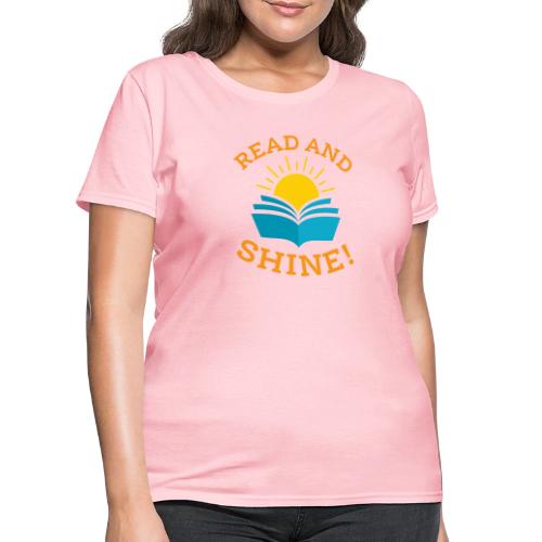 Read and Shine! - Women's T-Shirt