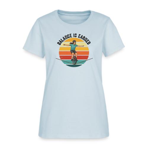 Balance is Earned Girl Style - Women's T-Shirt