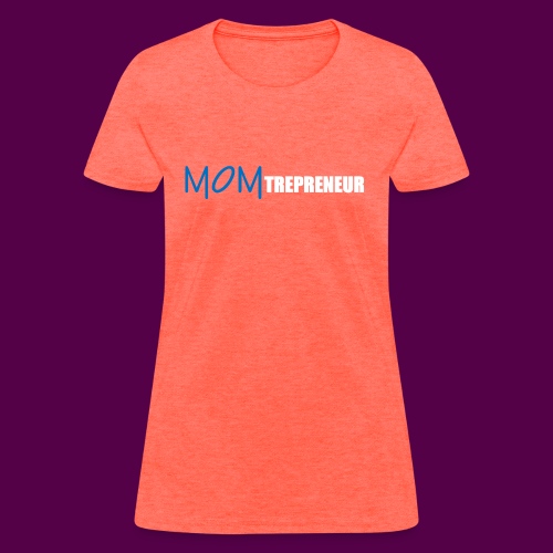 BLUEWHITEMOMTREPRENEUR SHIRT - Women's T-Shirt