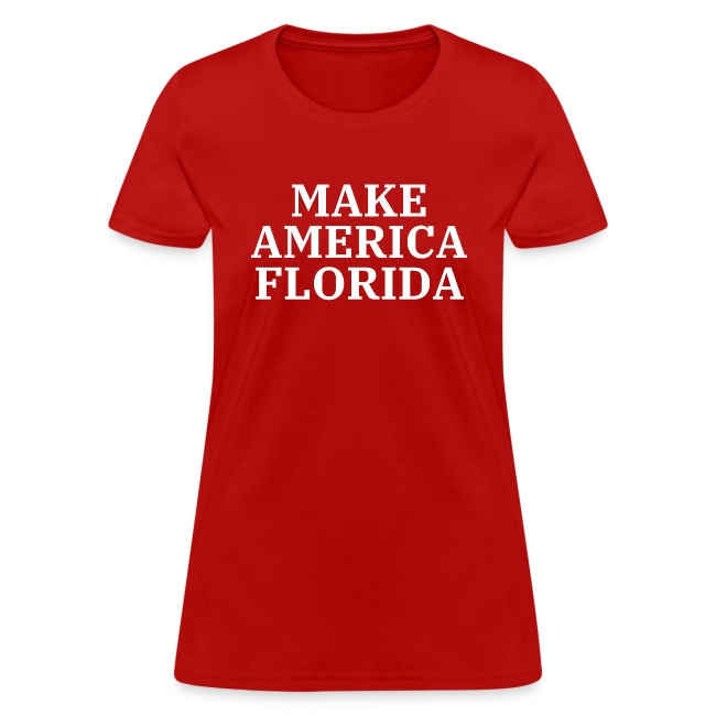 MAKE AMERICA FLORIDA (White letters on Red)