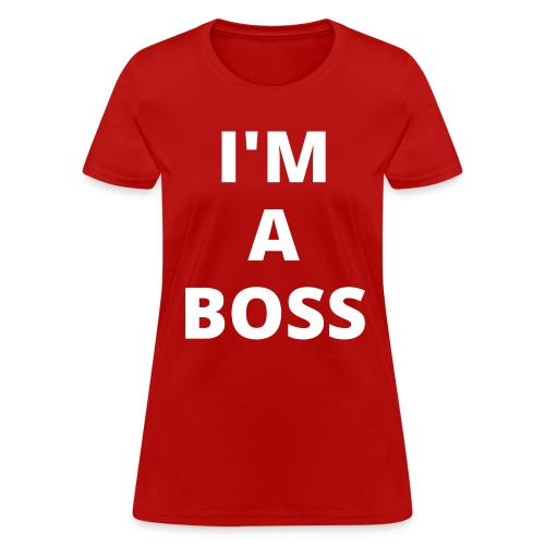 I'M A BOSS - Women's T-Shirt