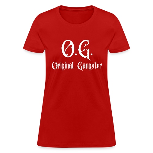 O.G. Original Gangster (red color version) - Women's T-Shirt
