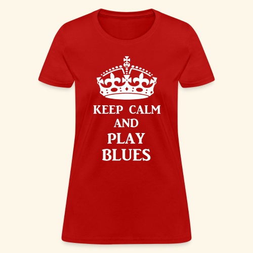 keep calm play blues wht - Women's T-Shirt