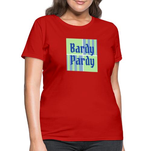 Bardy Pardy Standard Logo - Women's T-Shirt