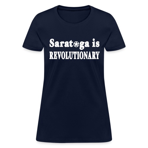 New York Old School Saratoga is Revolutionary Shir - Women's T-Shirt