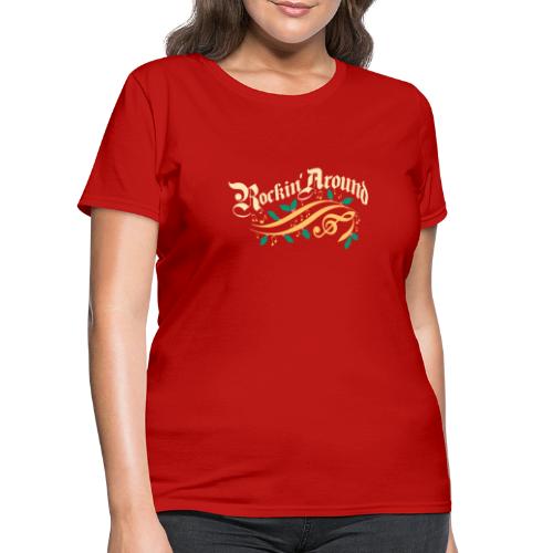 Rockin' Around Holiday T-Shirt - Women's T-Shirt