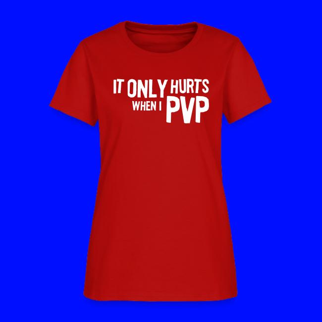 It Only Hurts When I Pvp