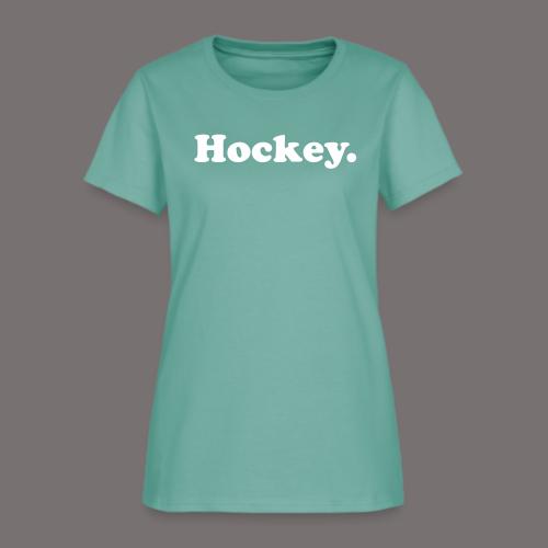 Hockey Period - Women's T-Shirt