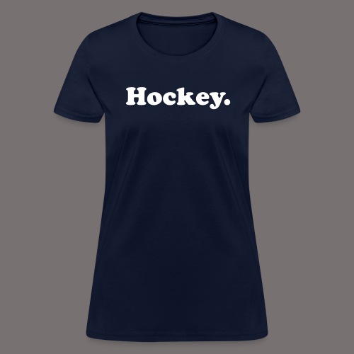 Hockey Period - Women's T-Shirt