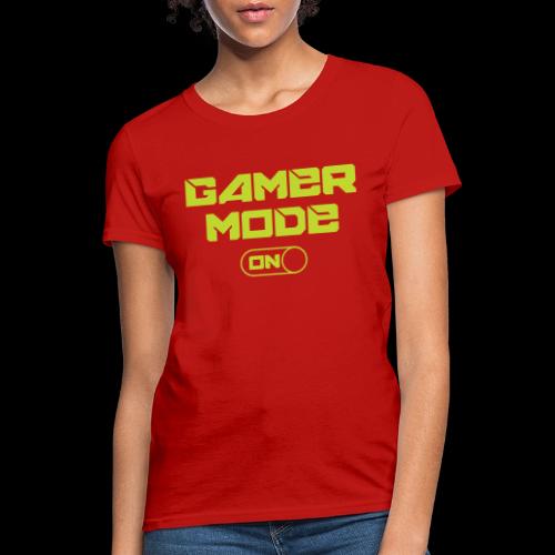 Gamer Mode: Activated! - Women's T-Shirt