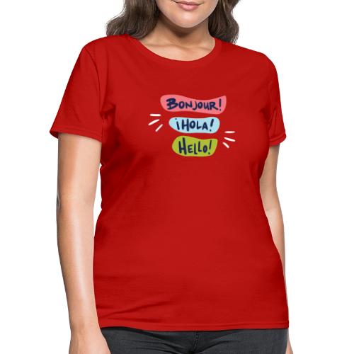 Bonjour Hola Hello Shirts - Women's T-Shirt