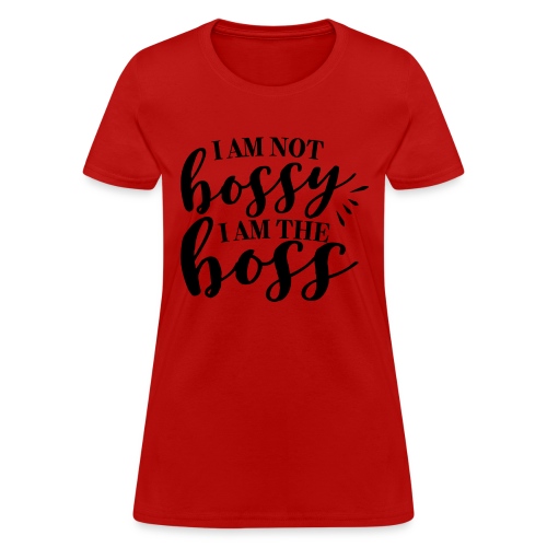 i am the boss - Women's T-Shirt