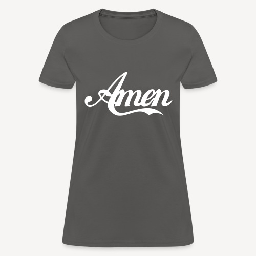 Amen - Women's T-Shirt