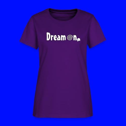 Dream On - Women's T-Shirt
