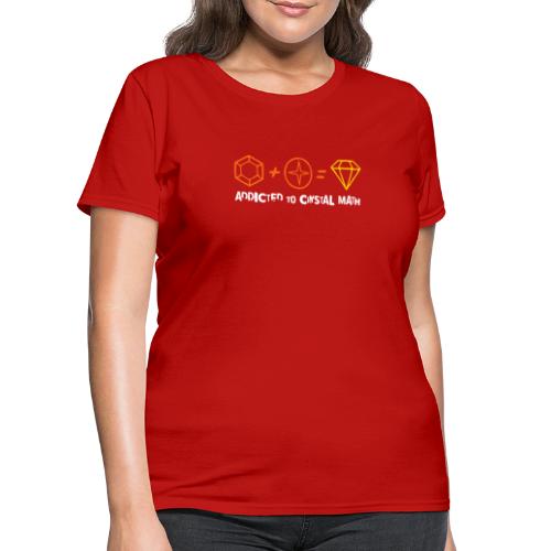Addicted to Crystal Math - Women's T-Shirt