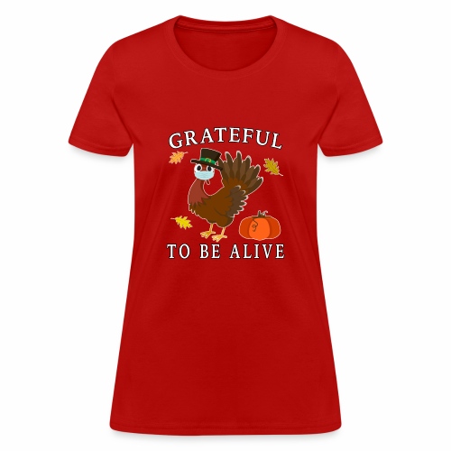 Grateful to be Alive, Pilgrim Turkey Mask Pumpkin. - Women's T-Shirt