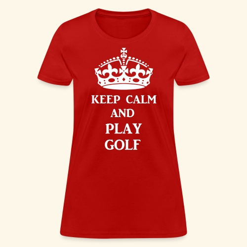 keep calm play golf wht - Women's T-Shirt