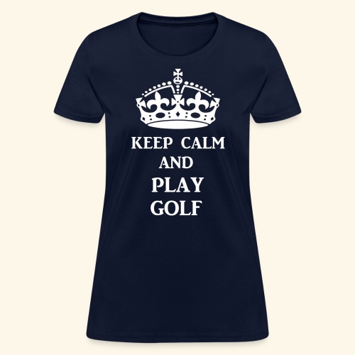 keep calm play golf wht - Women's T-Shirt