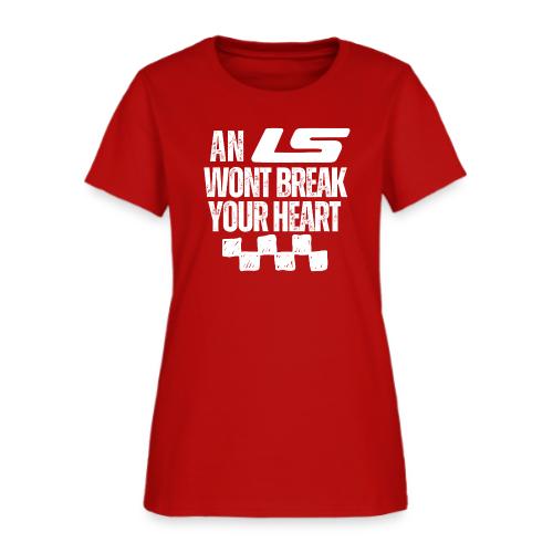 AN LS WONT BREAK YOUR HEART - Women's T-Shirt