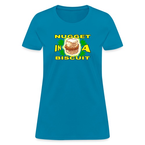 NUGGET in a BISCUIT - Women's T-Shirt
