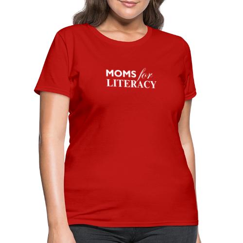 Moms for Literacy WHITE - Women's T-Shirt