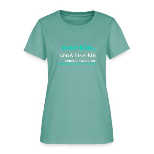 uni KIN you I are Kin - Women's T-Shirt
