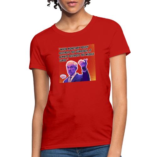 Ron Paul: Monetary Policy - Women's T-Shirt