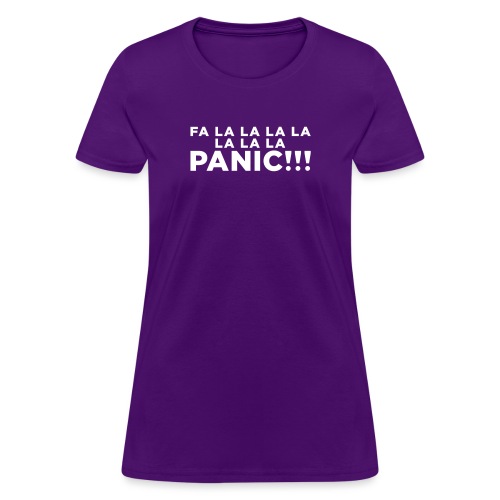 Funny ADHD Panic Attack Quote - Women's T-Shirt