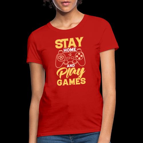 Stay & Play Games! - Women's T-Shirt