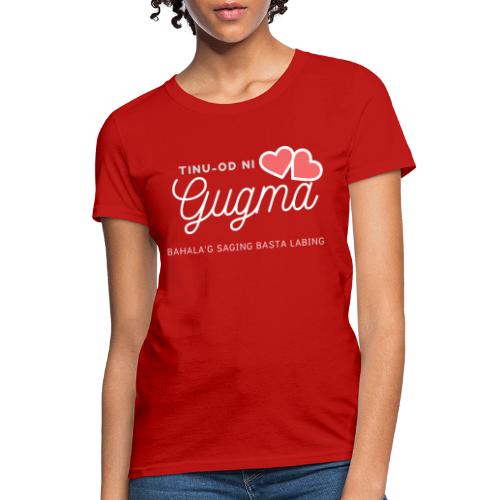 Gugma Bisdak - Women's T-Shirt